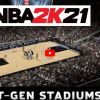 NBA 2K21 next-gen stadiums