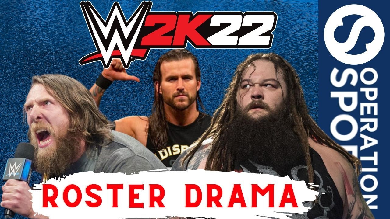 WWE 2K22 Roster drama