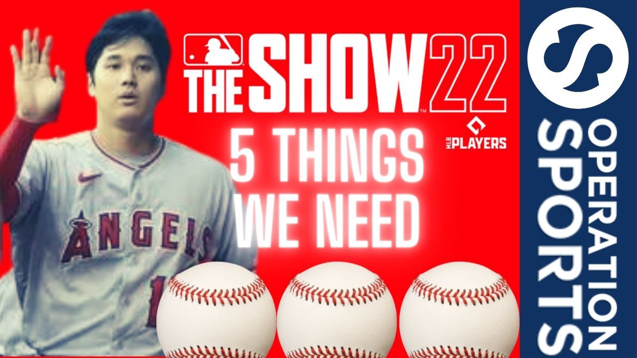 MLB The Show 22 Things We Need